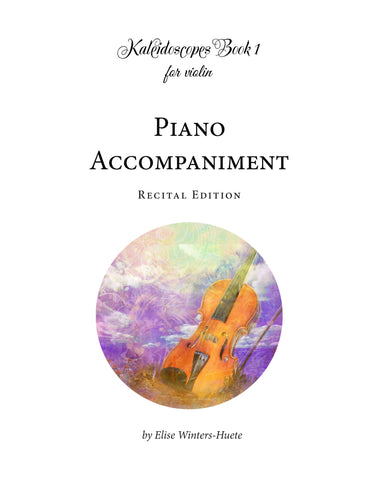 Kaleidoscopes Book 1 Piano Accompaniment: Recital Edition