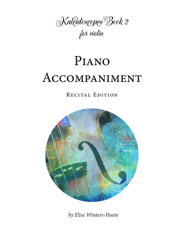 Kaleidoscopes Book 2 Piano Accompaniment: Recital Edition